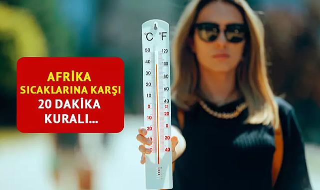Uzmanlardan 20 dakika kuralı uyarısı