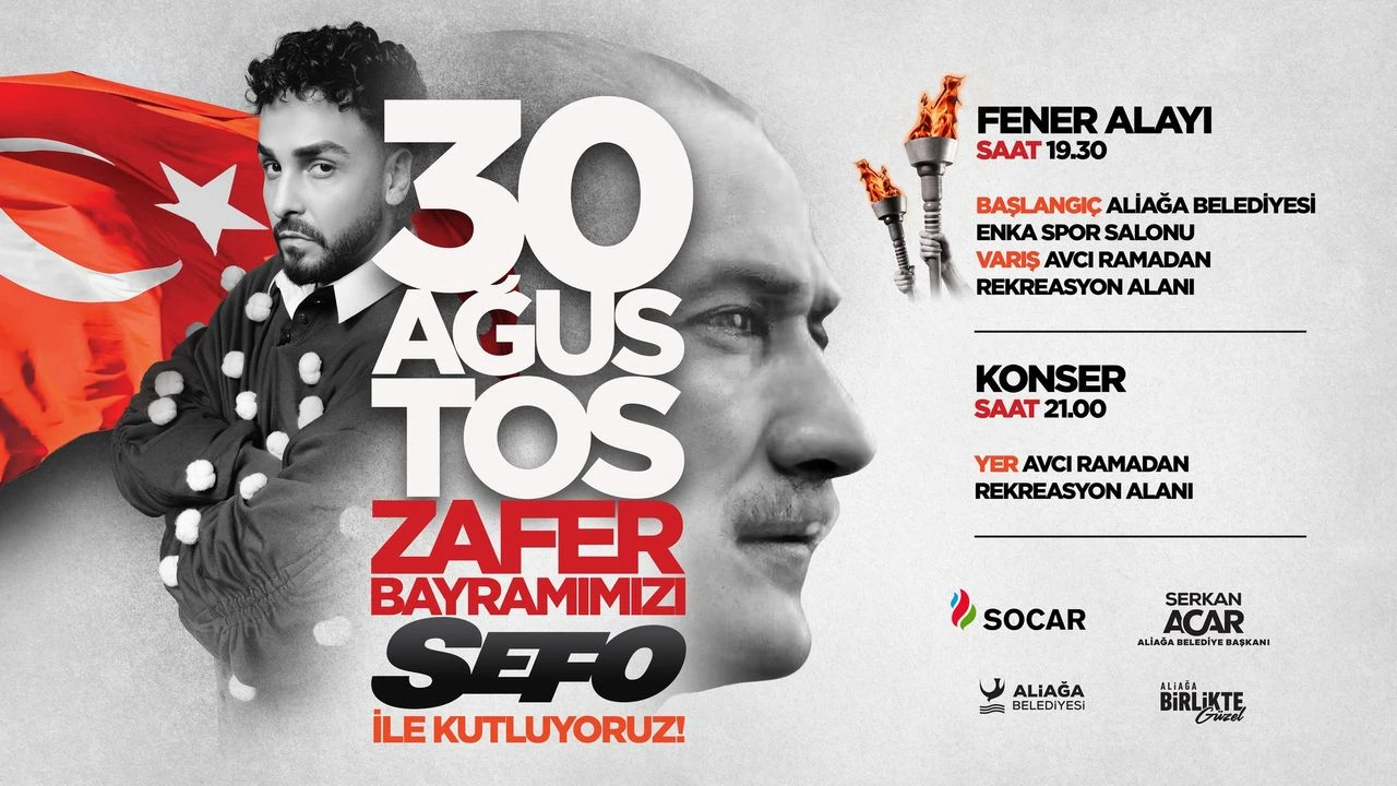 Aliağa’da Zafer Bayramı: Fener alayı ve Sefo konseriyle