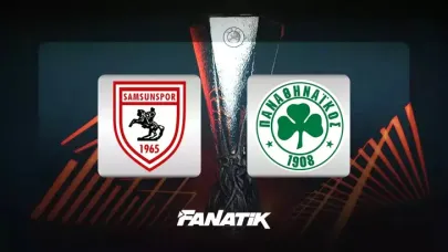 Samsunspor - Panathinaikos maçı ne zaman, saat kaçta, hangi kanalda?