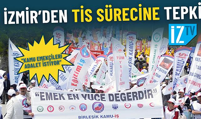 İzmir’den TİS sürecine tepki: Kamu emekçileri adalet istiyor