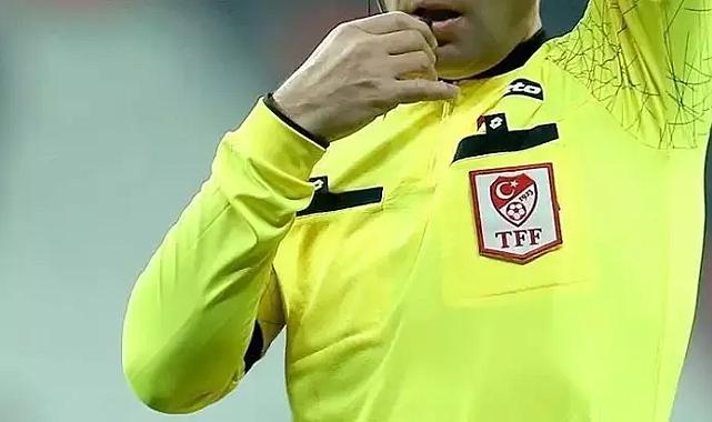 Süper Lig 1. hafta hakemleri açıklandı