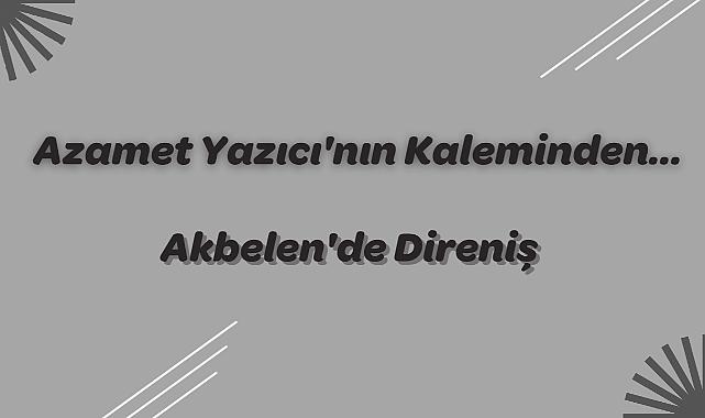 Akbelen'de Direniş
