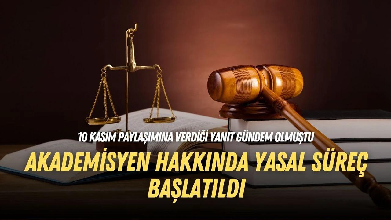 10 Kasım paylaşımına yanıtı gündem olmuştu! Prof. Dr. Ahmet Uysal hakkında suç duyurusu