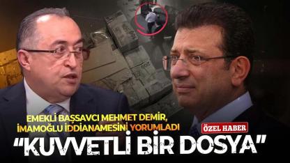 Emekli Başsavcı Mehmet Demir İmamoğlu iddianamesini yorumladı