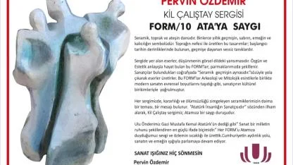 Uluslararası  seramik sanatçısı  Pelvin Özdemir 'in önderliğinde ATA'YA SAYGI sergisi