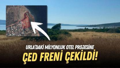 Urla’da 416 milyonluk otel projesine ÇED freni