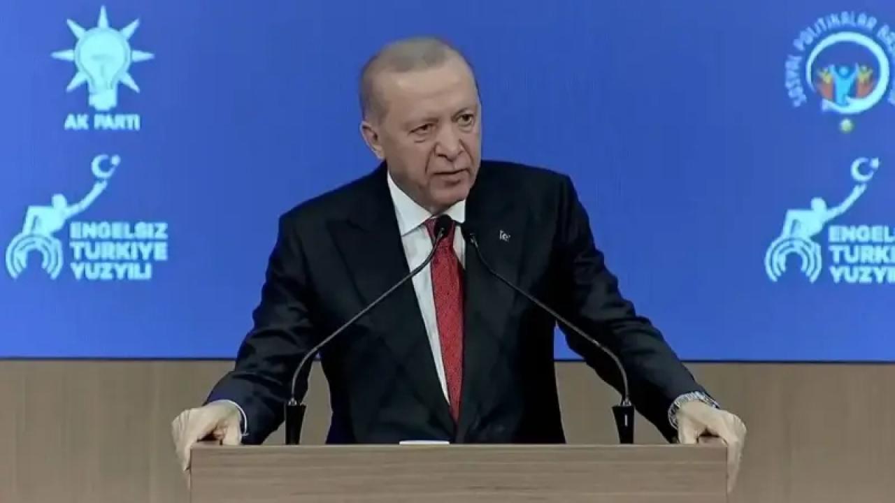 Cumhurbaşkanı Erdoğan &#039; ikinci hakları engelli hakları eylem planı geliyor&#039;dedi.