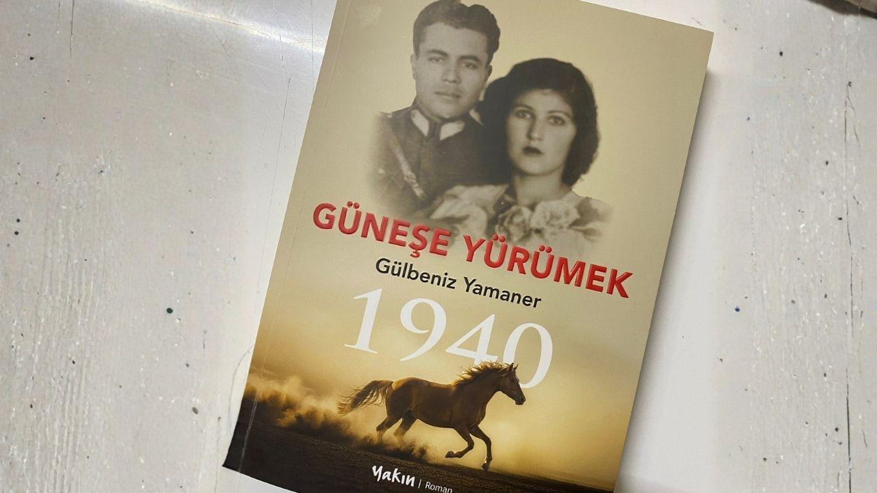 Gülbeniz Yamaner’den Bir Dönemin Aydınlığa Açılan Yürüyüşü: “Güneşe Yürümek 1940” Okurla Buluştu