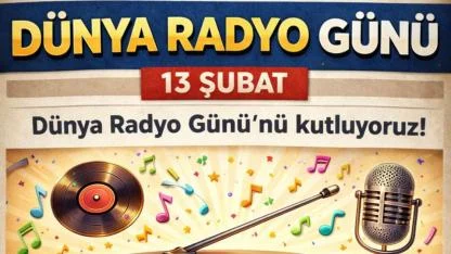 13 ŞUBAT DÜNYA RADYO GÜNÜ