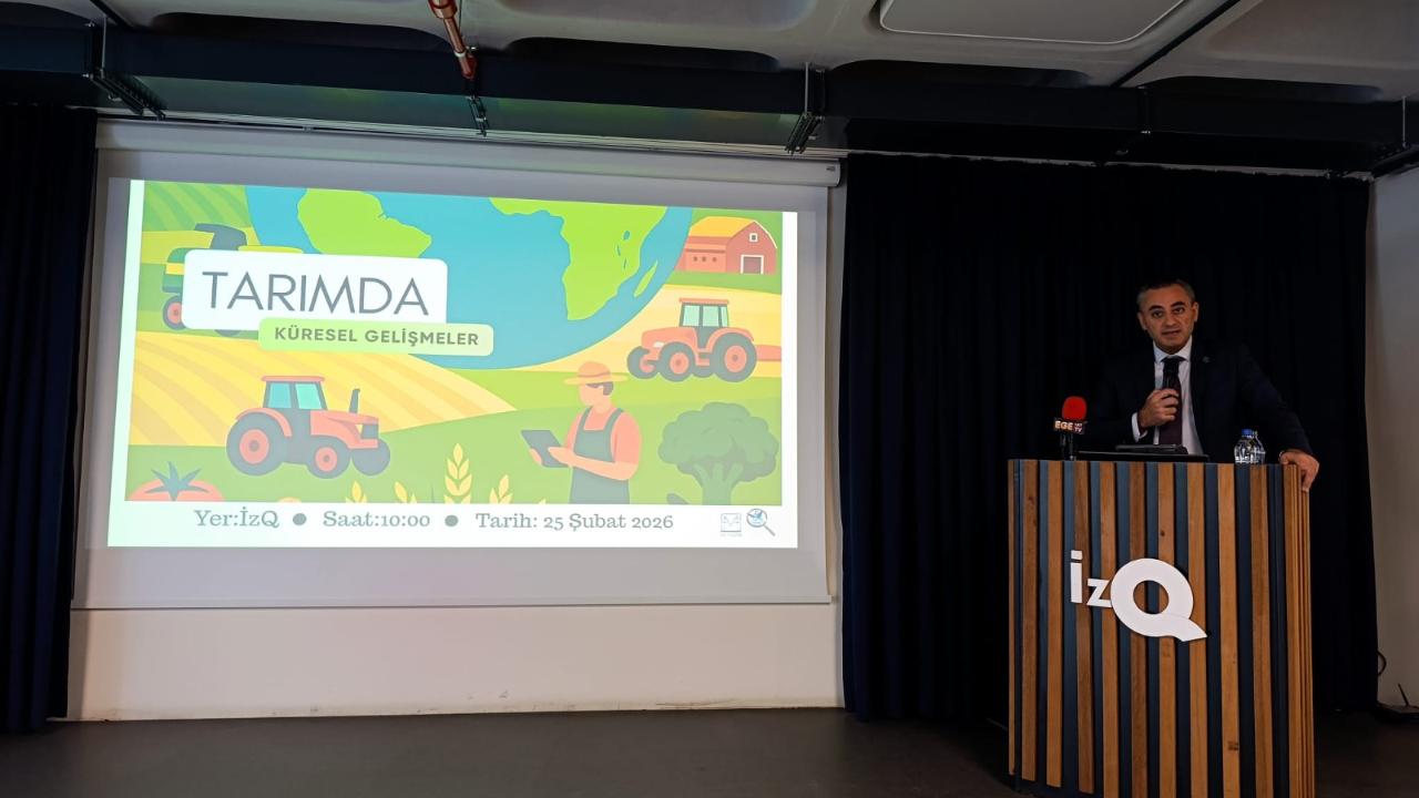 İzmir’de tarımda küresel gelişmeler konuşuldu