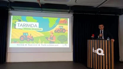 İzmir’de tarımda küresel gelişmeler konuşuldu