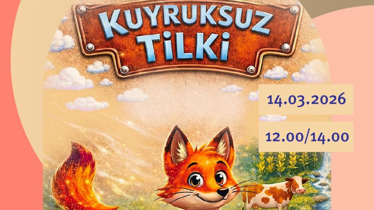 Kuyruksuz Tilki İstinyeArt’ta Minik Seyircilerle Buluşuyor