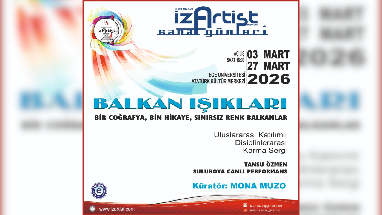 Balkan Işıkları Sergisi Ege Üniversitesi Atatürk Kültür Merkezi’nde sanatseverlerle buluşt
