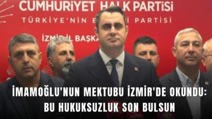 İmamoğlu’nun Mektubu İzmir’de Okundu: “Bu Hukuksuzluk Son Bulsun”