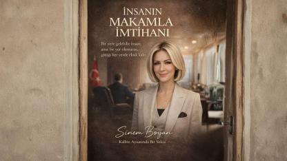 İNSANIN MAKAMLA İMTİHANI