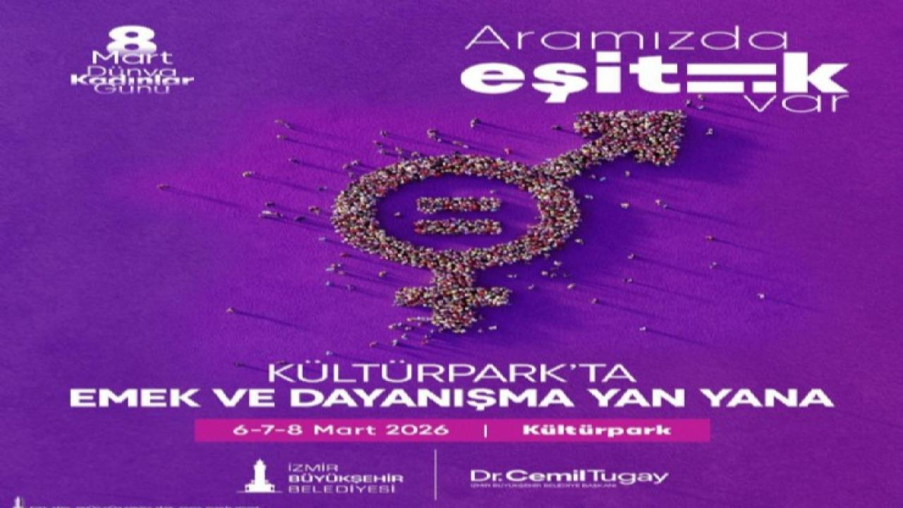 İzmir’de 8 Mart: “Aramızda Eşitlik Var”