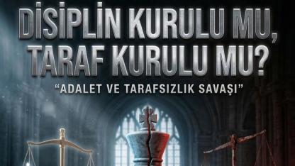 Disiplin Kurulu mu, Taraf Kurulu mu?