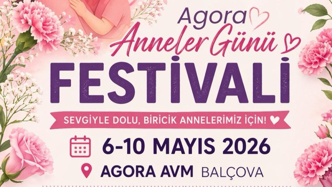 Agora’da 5 Günlük Anneler Günü Festivali
