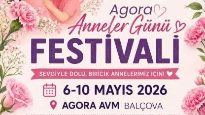 Agora’da 5 Günlük Anneler Günü Festivali