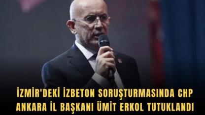 İZBETON Soruşturmasında 9 Tutuklama: Ümit Erkol da Listede